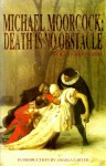 Michael Moorcock: Death Is No Obstacle - Michael Moorcock, Colin Greenland, Angela Carter