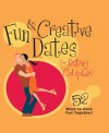 Fun & Creative Dates for Dating Couples: 52 Ways to Have Fun Together - Books Howard Books, Howard Books