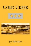 Cold Creek - Jay Nelson