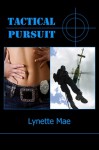 Tactical Pursuit - Lynette Mae