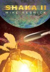 Shaka II - Mike Resnick