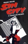 Sin City: A Cidade do Pecado - Frank Miller