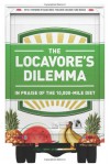 The Locavore's Dilemma: In Praise of the 10,000-mile Diet - Pierre Desrochers, Hiroko Shimizu