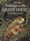 Welcome to the Green House - Jane Yolen, Laura Regan