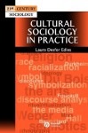 Cultural Sociology in Practice - Laura Desfor Edles