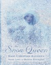 The Snow Queen. Hans Christian Andersen - Naomi Lewis, Christian Birmingham