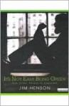 It's Not Easy Being Green: And Other Things to Consider - Jim Henson