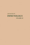 Advances in Immunology, Volume 43 - Frank J. Dixon