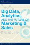 Big Data, Analytics, and the Future of Marketing & Sales - McKinsey Chief Marketing & Sales Officer Forum