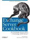 Exchange Server Cookbook: For Exchange Server 2003 and Exchange 2000 Server - Paul Robichaux, Missy Koslosky, Devin L Ganger