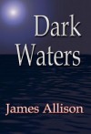 Dark Waters - James Allison