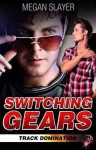 Switching Gears - Megan Slayer