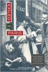 Exiled in Paris: Richard Wright, James Baldwin, Samuel Beckett and Others on the Left Bank - James Campbell