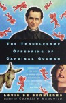 The Troublesome Offspring of Cardinal Guzman - Louis de Bernières