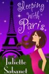 Sleeping with Paris - Juliette Sobanet