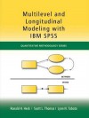 Multilevel and Longitudinal Modeling with IBM SPSS - Ronald H. Heck, Scott L. Thomas, Lynn N Tabata