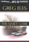 The Quiet Game - Greg Iles, Dick Hill