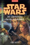 Star Wars: Die Verheissung (Das Erbe der Jedi-Ritter, #8) - Greg Keyes, J. Gregory Keyes, Andreas Brandhorst