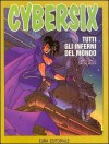 Cybersix n. 22: Tutti gli inferni del mondo - Carlos Trillo, Carlos Meglia