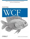 Learning Wcf: A Hands-On Guide - Michele LeRoux Bustamante