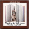 The Story of a Little Mouse Trapped in a Book - Monique Felix