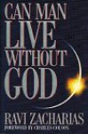 Can Man Live Without God - Ravi Zacharias