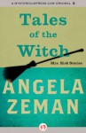 Tales of the Witch: Mrs. Risk Stories - Angela Zeman