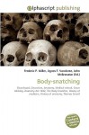 Body-Snatching - Agnes F. Vandome, John McBrewster, Sam B Miller II