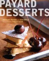 Payard Desserts - François Payard, Tish Boyle