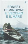 Il vecchio e il mare - Fernanda Pivano, Ernest Hemingway