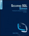 Securing SQL Server: Protecting Your Database from Attackers - Denny Cherry