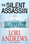 The Silent Assassin - Lori Andrews