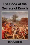 The Book of the Secrets of Enoch - R.H. Charles, William Richard Morfill