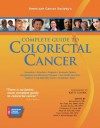 American Cancer Society's Complete Guide to Colorectal Cancer - American Cancer Society, Terri Ades, Bernard Levin, Katie Couric