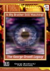 Is Big Brother Still Watching?: The George Orwell Legacy - George Woodcock, Paul M. Kennedy