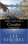 The Case for a Creator Student Edition: A Journalist Investigates Scientific Evidence That Points Toward God - Lee Strobel, Jane Vogel