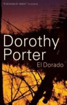 El Dorado - Dorothy Porter