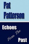 Echoes from the Past - Pat Patterson