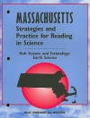 Holt Science and Technology: Earth Science, Massachusetts Strategies and Practice for Reading in Science - Joan Marie Lindsay, Tressa Sanders, Brian Howell