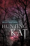 Hunting Kat - Kelley Armstrong