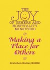 The Joy of Ushers and Hospitality Ministers - Gretchen Hailer