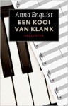 Een kooi van klank - Anna Enquist