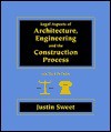 Legal Aspects of Architecture, Engineering and the Construction Process - Justin Sweet