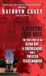 A Descent Into Hell - Kathryn Casey