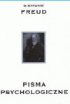 Pisma psychologiczne - Sigmund Freud