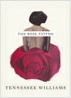 The Rose Tattoo - Tennessee Williams, John Patrick Shanley, Jack Barbera