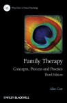 Family Therapy: Concepts, Process and Practice (Wiley Series in Clinical Psychology) - Alan Carr