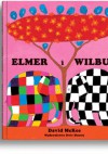 Elmer i Wilbur - David McKee, Aneta Porczyk