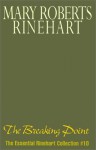 The Breaking Point (The Essential Rinehart Collection, No. 10) - Mary Roberts Rinehart