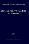 Merleau-Ponty's Reading of Husserl - Ted Toadvine, Lester E. Embree